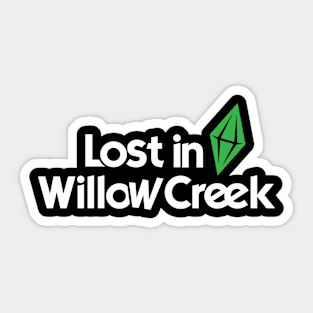 Lost in Willow Creek Sticker